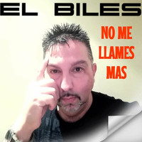 El Biles - No Me Llames Más