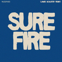 Wilderado - Surefire (James McAlister Remix)