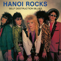 Hanoi Rocks - Self Destruction Blues