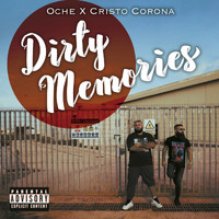 Cristo Corona - Dirty Memories (Explicit)