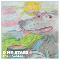 The Hackles - O My Stars