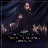 Shafqat Amanat Ali & Amir Ghulam Ali - A Tribute to Legends : Ghulam Ali