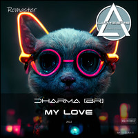 Dharma (BR) - My Love (Remaster)