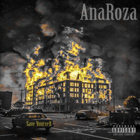 AnaRoza - Save Yourself (Explicit)