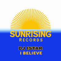 DJ Istar - I Believe