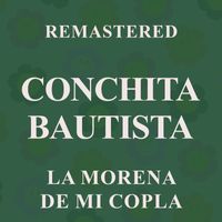 Conchita Bautista - La morena de mi copla (Remastered)