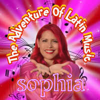 Sophia - The Adventure of Latin Music