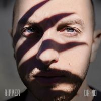 Ripper - Oh No (Explicit)