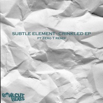 Subtle Element/ Zero T - Crinkled EP