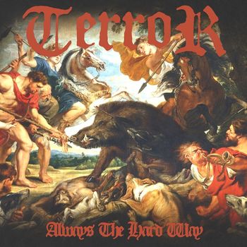 Terror - Always the Hard Way (Explicit)