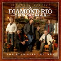 Diamond Rio - The Star Still Shines: A Diamond Rio Christmas (Expanded Edition)