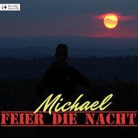 Michael - Feier die Nacht