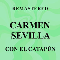 Carmen Sevilla - Con el Catapún (Remastered)