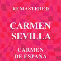 Carmen Sevilla - Carmen de España (Remastered)