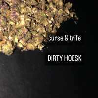 Curse - Dirty HoesK (Explicit)