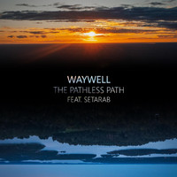 Waywell - The Pathless Path (feat. Setarab)