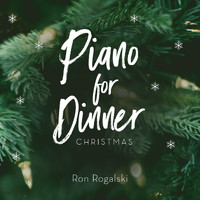 Ron Rogalski - Piano for Dinner (Christmas)