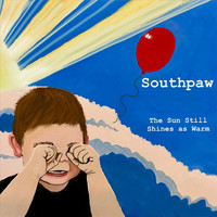 Southpaw - The Sun Still Shines as Warm (Explicit)
