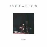 Anie - Isolation