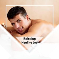 Anthony White - Relaxing Healing Joy
