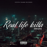 Dan Java - Real Life Killa (Explicit)