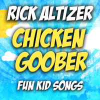 Rick Altizer - Chicken Goober: Fun Kid Songs
