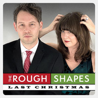 The Rough Shapes - Last Christmas (feat. Jen Dubois)