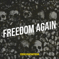 Edgar Khachatryan - Freedom Again