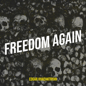 Edgar Khachatryan - Freedom Again