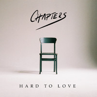 Chapters - Hard to Love
