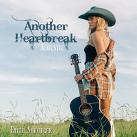 Faith Schueler - Another Heartbreak (Acoustic Version)