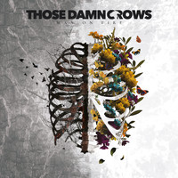 Those Damn Crows - Man on Fire
