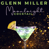 Glenn Miller - Moonlight Cocktail