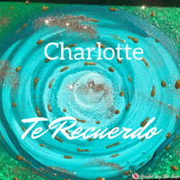 Charlotte - Te Recuerdo