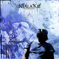 Niala'Kil - Positif (David Buscholl Remix)