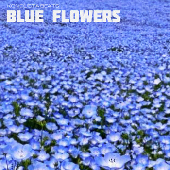 Konducta Beats - Blue Flowers
