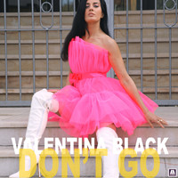 Valentina Black - Don't Go