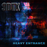 SDTX - Heavy Entrance