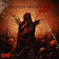 Spotted - GOOD LORD (SVGMAZE Remix)