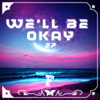 Flame - We'll Be Okay