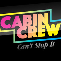 Cabin Crew - Can't Stop It