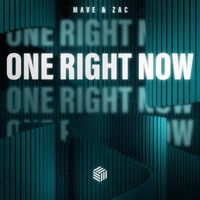 Mave & Zac - One Right Now (Explicit)