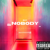 Shy - nobody (Explicit)