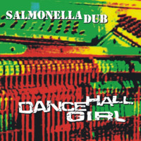 Salmonella Dub - Dancehall Girl (Radio Cut)