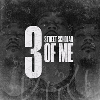 Street Scholar - 3 of Me (Explicit)