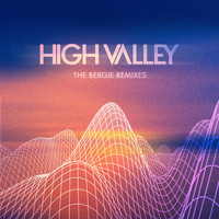 High Valley - The Bergie Remixes (Remix)