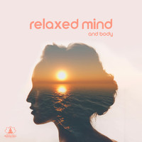 Mindfulness Meditation Music Spa Maestro - Relaxed Mind and Body (Peaceful Meditation Music to Feel Present and Relax Your Soul)