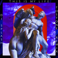 DJ Splash - This Is My Life (Tostone Remix)