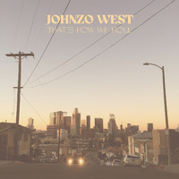 Johnzo West - That's How We Roll