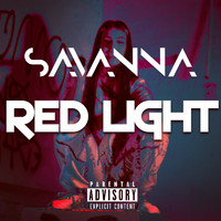 Savanna - Red Light (Explicit)